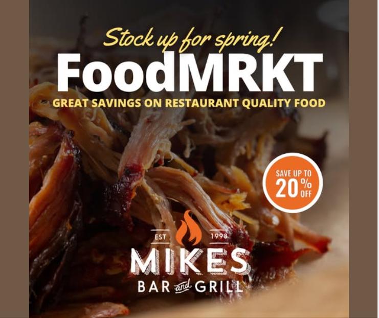 Mike's Bar and Grill: Stock up for spring! FoodMRKT