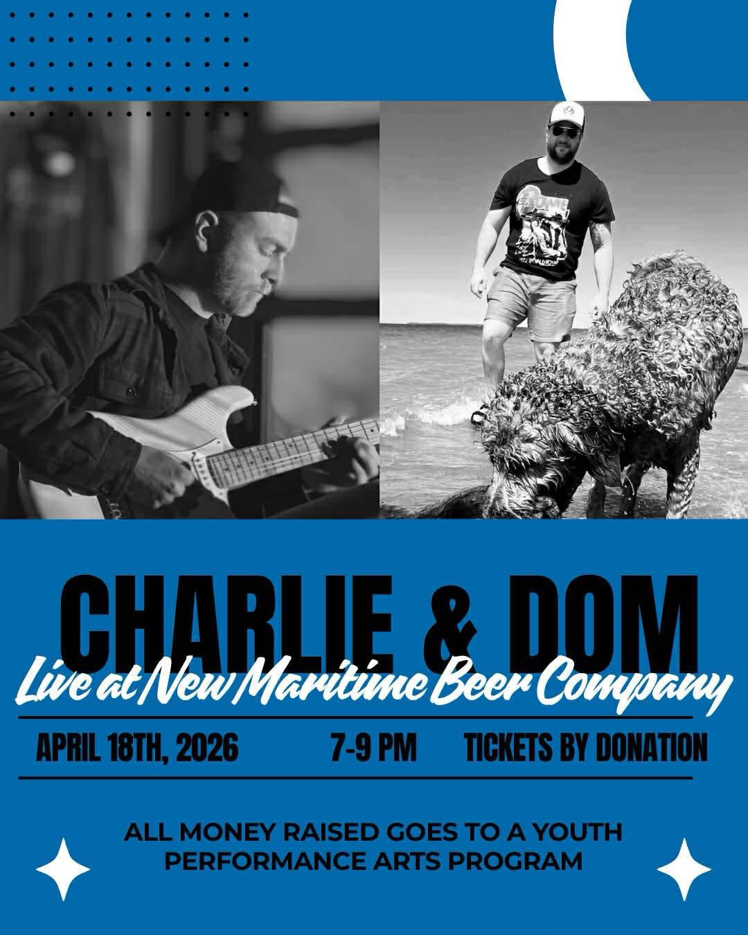 Charlie & Dom Live @ New Maritime Saturday April 18th