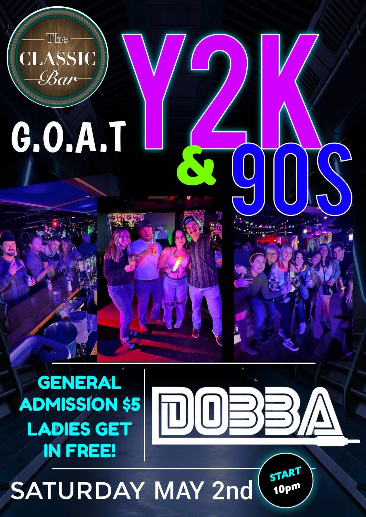 May 2nd -GOAT Y2K & 90’s Dance @ The Classic’s Bar Party